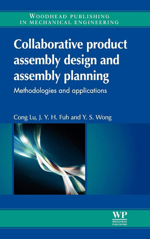 Collaborative Product Assembly Design and Assembly Planning: Methodologies and Applications,Used