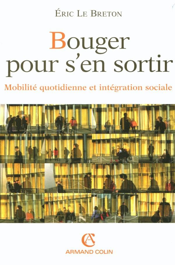 Bouger pour s'en sortir  Mobilit quotidienne et intgration sociale: Mobilit quotidienne et intgration sociale,Used