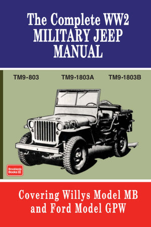 The Complete WW2 Military Jeep Manual (Brookland Military Vehicles)