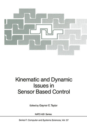 Kinematic and Dynamic Issues in Sensor Based Control (NATO ASI Subseries F:, 57),Used