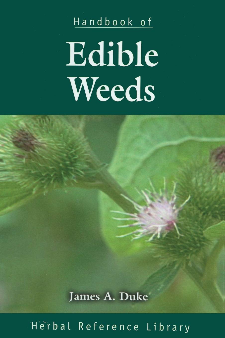 Handbook of Edible Weeds: Herbal Reference Library,Used
