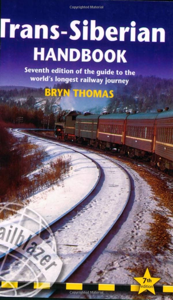 TransSiberian Handbook: Seventh Edition of the Guide to the World's Longest Railway Journey (Trailblazer Guides),Used