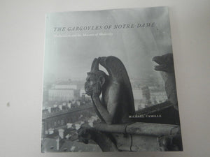 The Gargoyles Of Notredame: Medievalism And The Monsters Of Modernity
