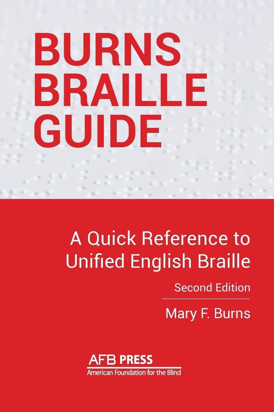 Burns Braille Guide: A Quick Reference to Unified English Braille,Used