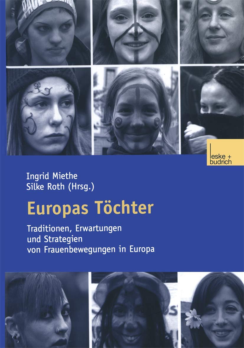 Europas Tchter: Traditionen, Erwartungen und Strategien von Frauenbewegungen in Europa (German Edition),Used