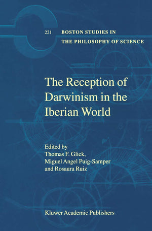 The Reception of Darwinism in the Iberian World: Spain, Spanish America and Brazil (Boston Studies in the Philosophy and History,Used