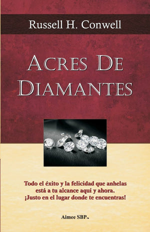 Acres de Diamantes: Conquista el exito aqui y ahora mismo (Spanish Edition),New