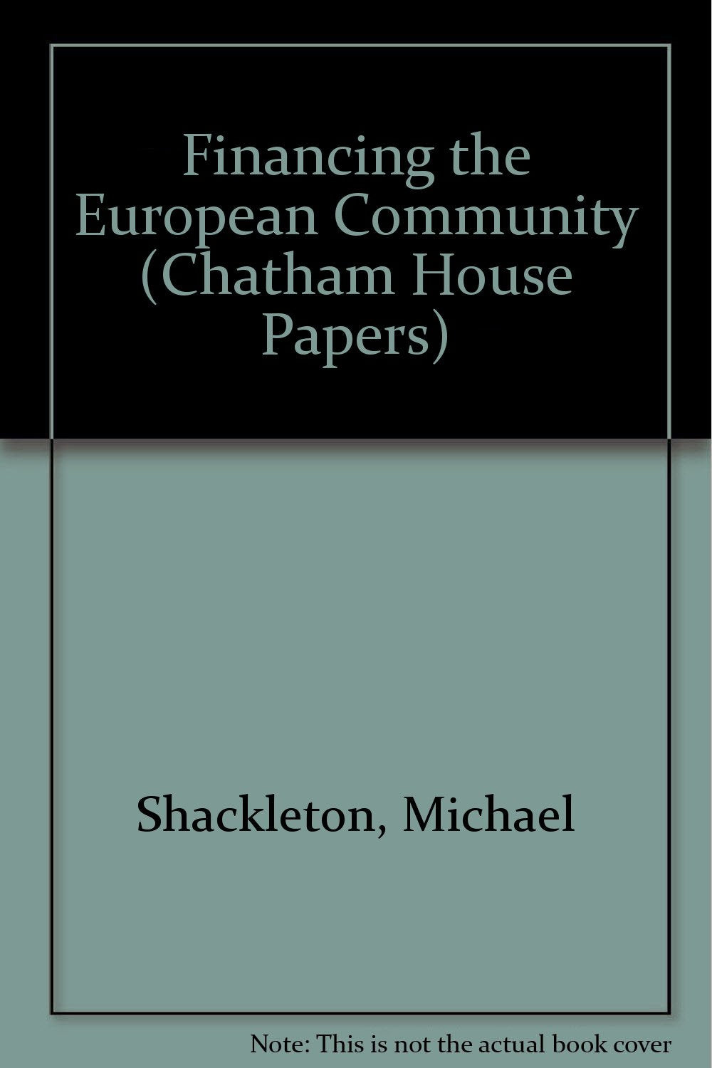 Financing the European Community (Chatham House Papers),Used