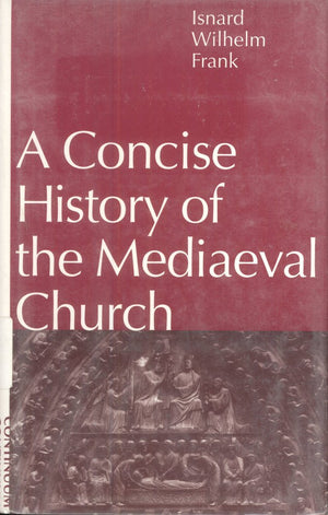 A Concise History of the Mediaeval Church,Used