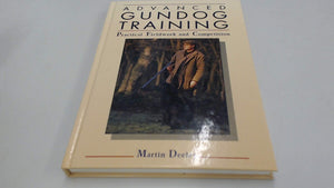 Advanced Gundog Training: Practical Fieldwork And Competition,Used