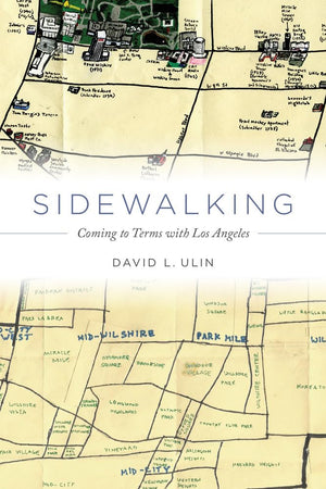 Sidewalking: Coming to Terms with Los Angeles,New