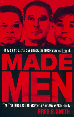 Made Men: The True RiseandFall Story of a New Jersey Mob Family,Used