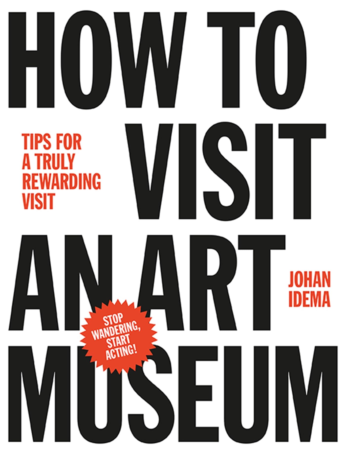How to Visit an Art Museum: Tips for a Truly Rewarding Visit,Used