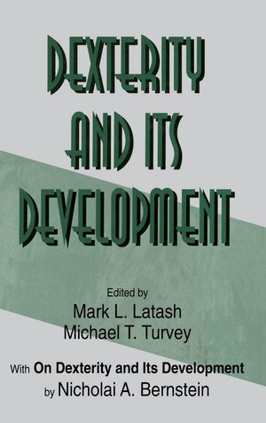 Dexterity And Its Development (Resources For Ecological Psychology Series),Used