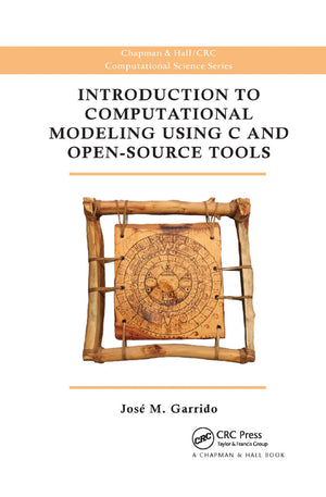 Introduction to Computational Modeling Using C and OpenSource Tools (Chapman & Hall/CRC Computational Science),Used