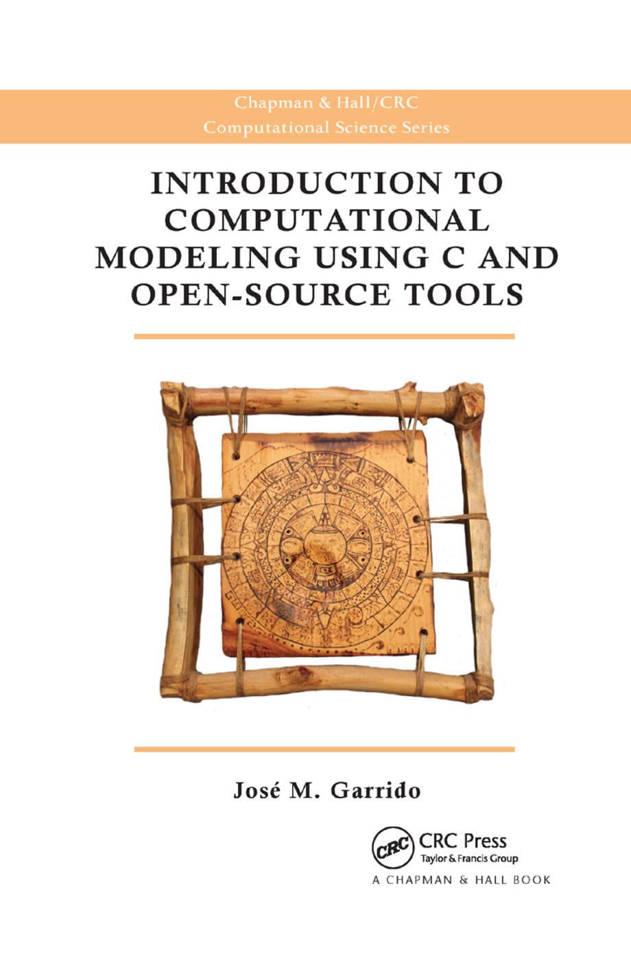 Introduction to Computational Modeling Using C and OpenSource Tools (Chapman & Hall/CRC Computational Science),Used