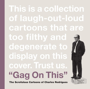 Gag On This: Cartoons By Charles Rodrigues