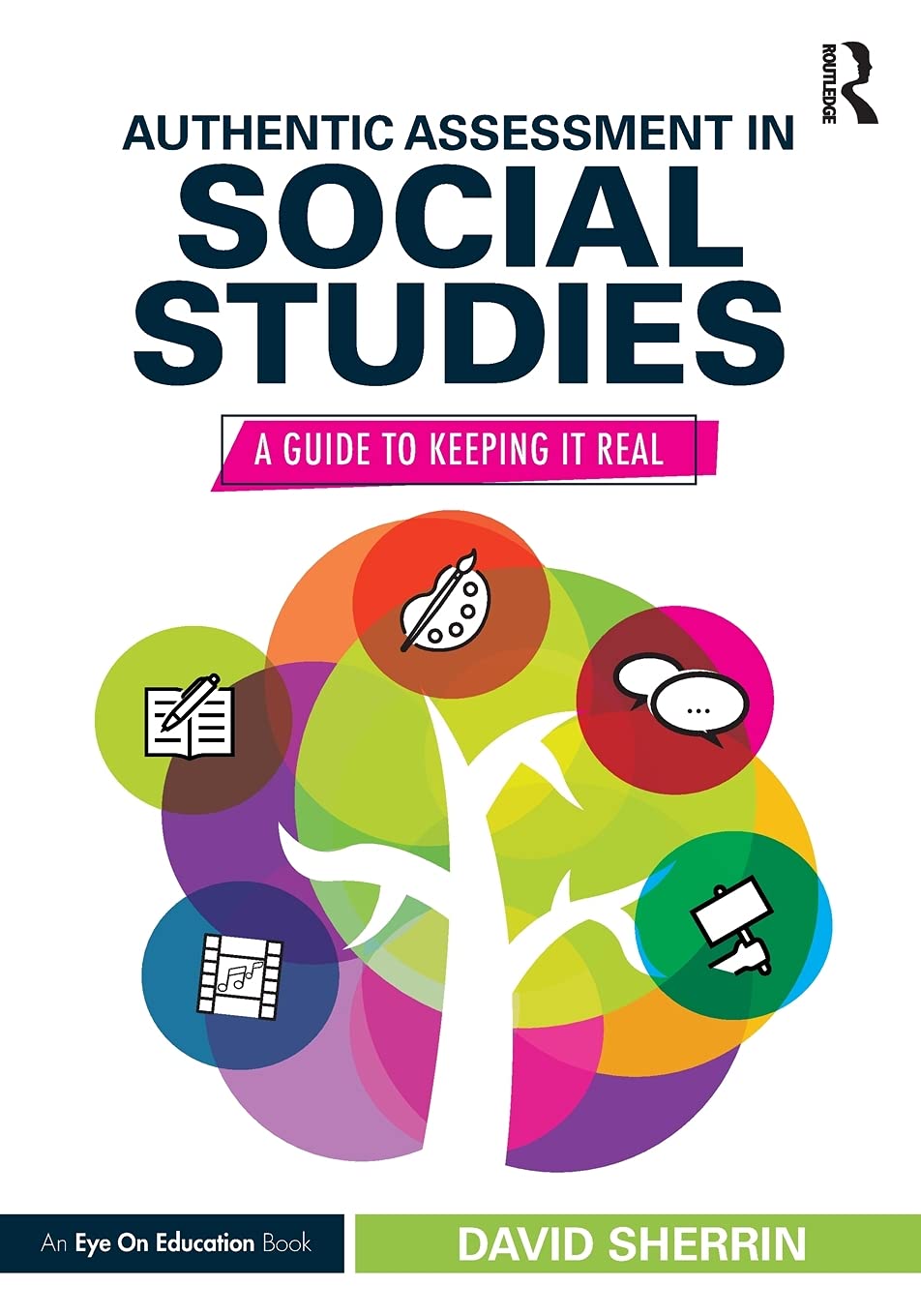 Authentic Assessment in Social Studies: A Guide to Keeping it Real,Used