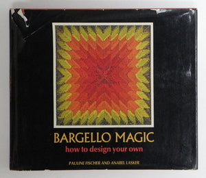 Bargello Magic; How to Design Your Own,Used