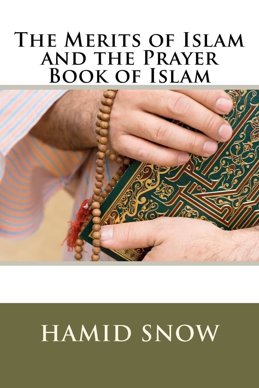 The Merits Of Islam And The Prayer Book Of Islam,Used