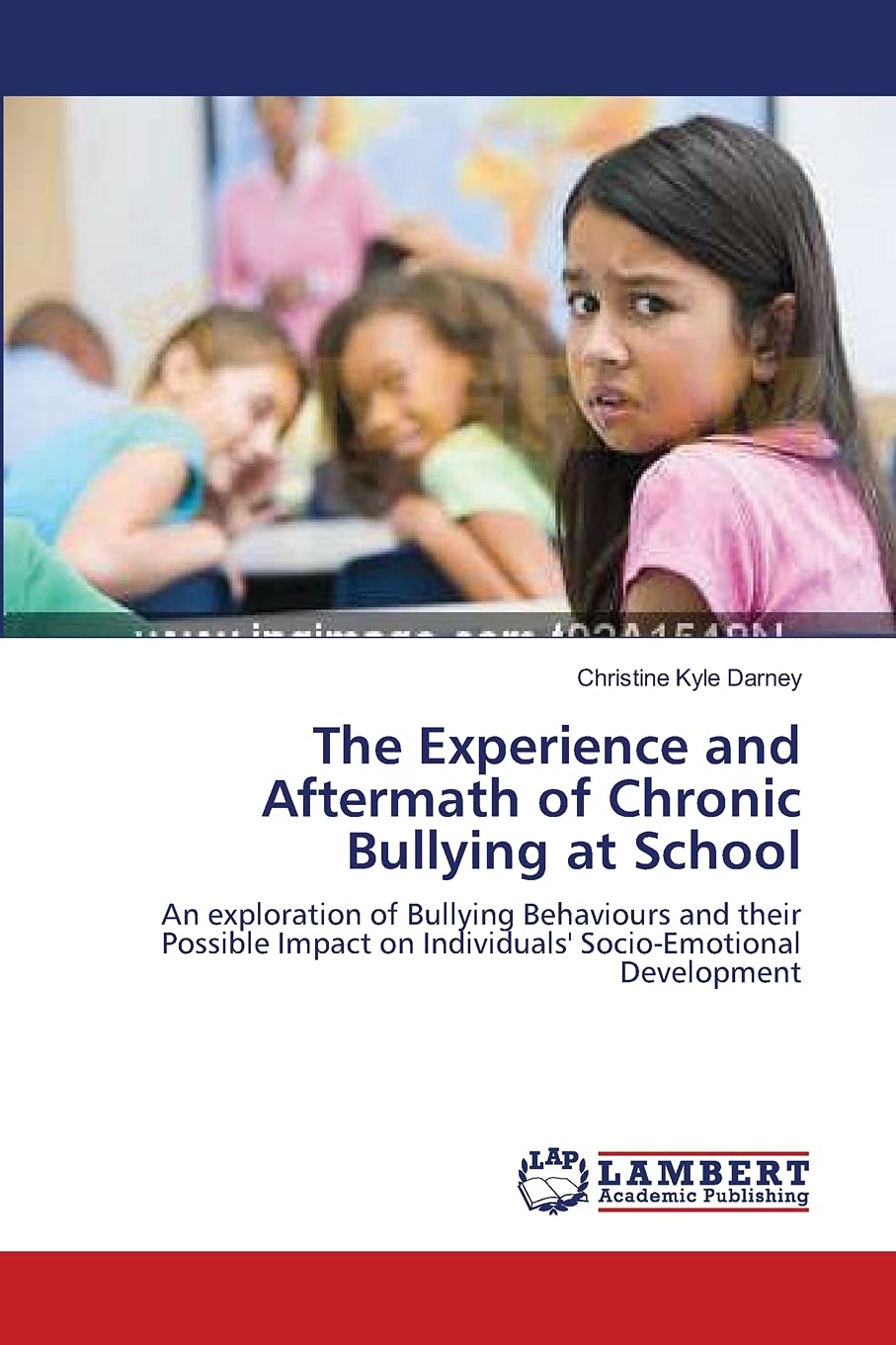 The Experience and Aftermath of Chronic Bullying at School: An exploration of Bullying Behaviours and their Possible Impact on I,Used