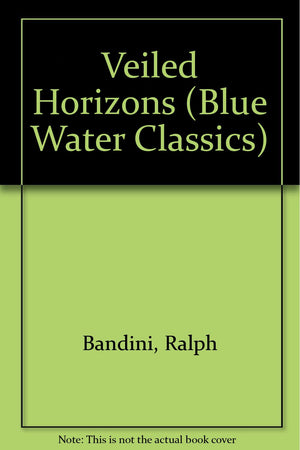 Veiled Horizons (Blue Water Classics),Used