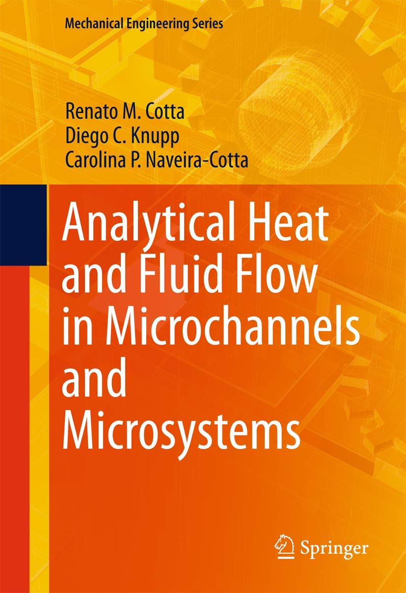 Analytical Heat and Fluid Flow in Microchannels and Microsystems (Mechanical Engineering Series),Used