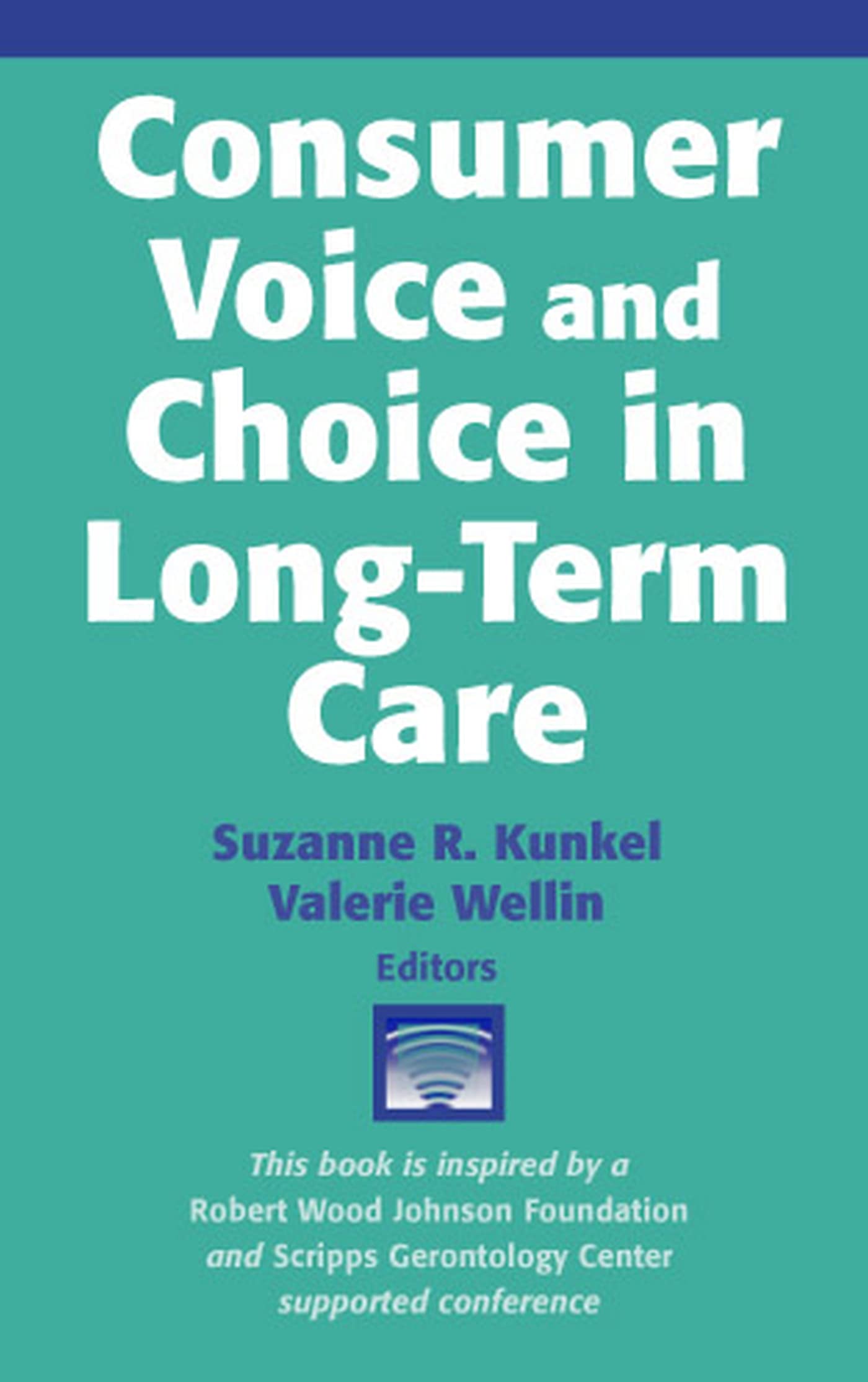 Consumer Voice and Choice in LongTerm Care,Used