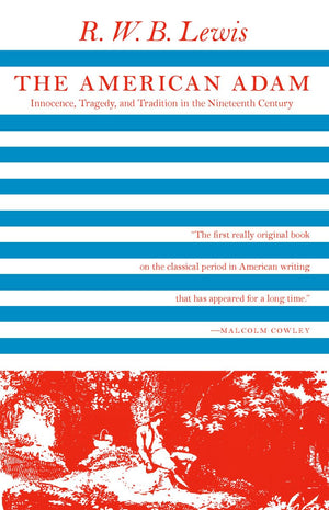 The American Adam: Innocence, Tragedy, and Tradition in the Nineteenth Century (Phoenix Books),Used
