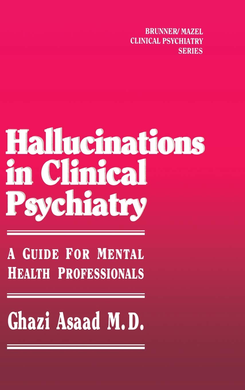 Hallucinations in Clinical Psychiatry: A Guide for Mental Health Professionals (BRUNNER/MAZEL CLINICAL PSYCHIATRY SERIES),Used