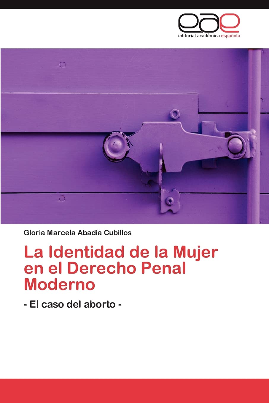 La Identidad de la Mujer en el Derecho Penal Moderno:  El caso del aborto  (Spanish Edition),Used