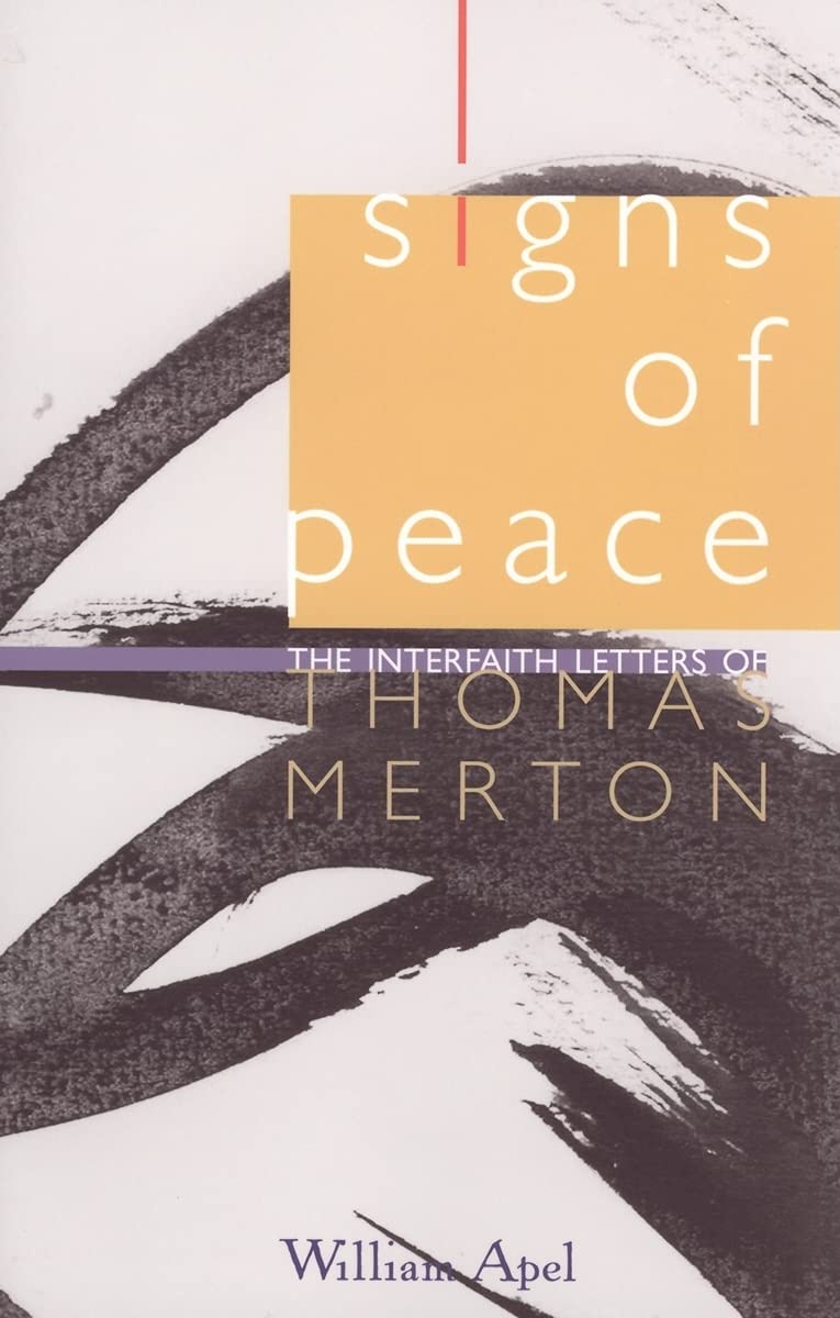 Signs Of Peace: The Interfaith Letters Of Thomas Merton