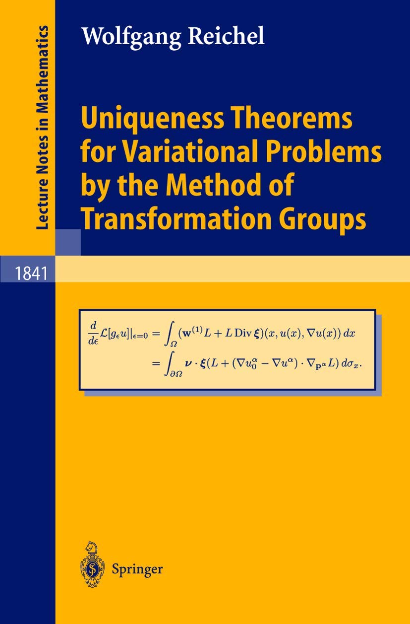 Uniqueness Theorems for Variational Problems by the Method of Transformation Groups (Lecture Notes in Mathematics, 1841),Used