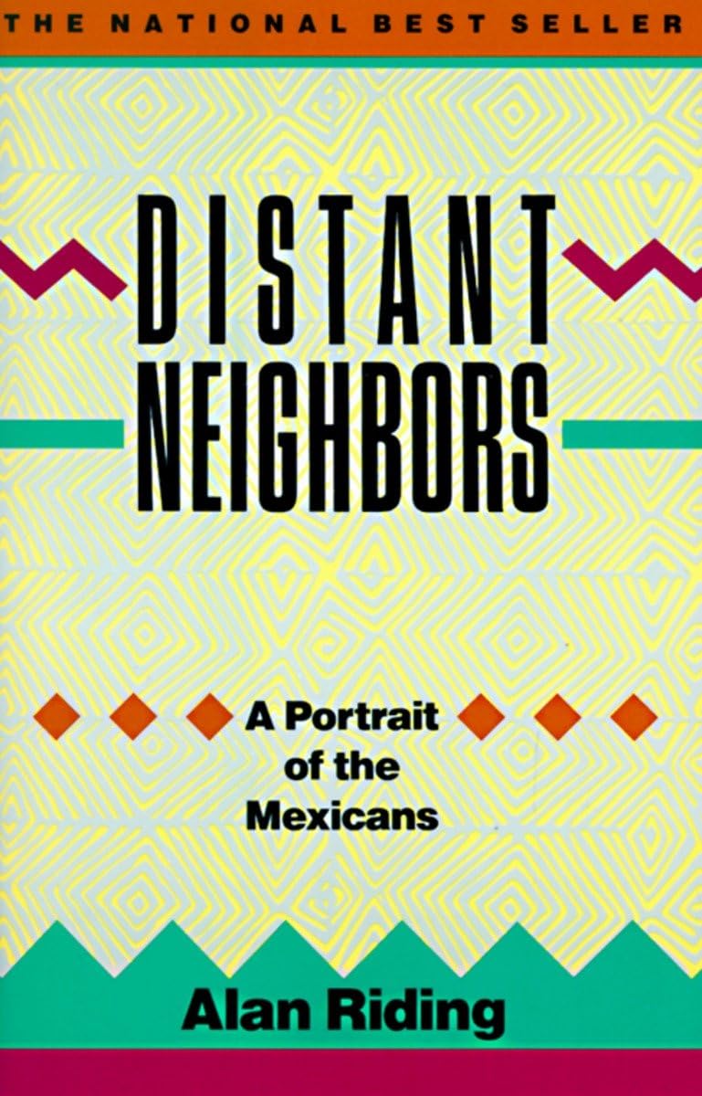 Distant Neighbors: A Portrait of the Mexicans,Used