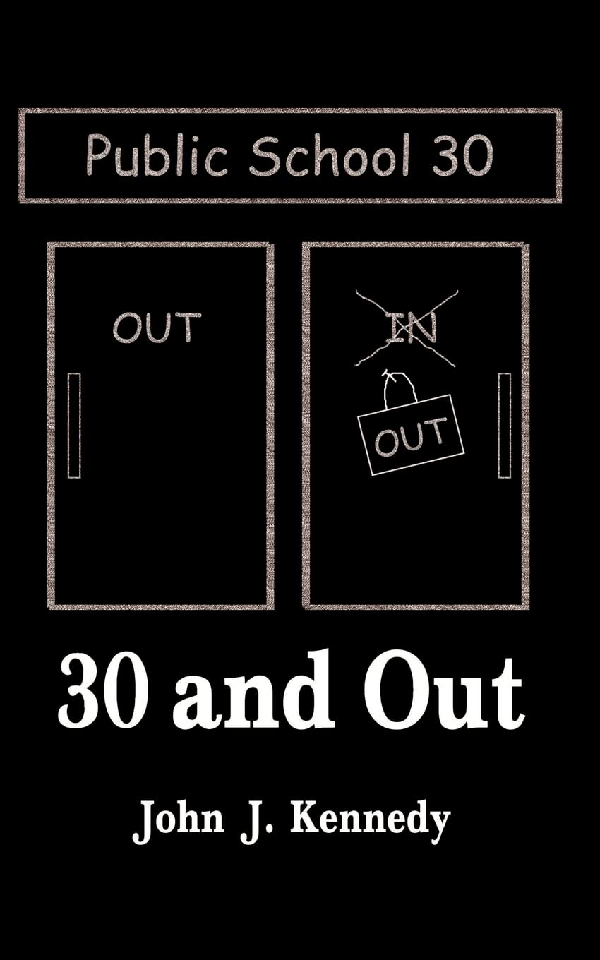 30 and Out: To the Children and Teachers of the Public Schools of America,Used