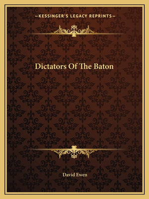 Dictators Of The Baton,New