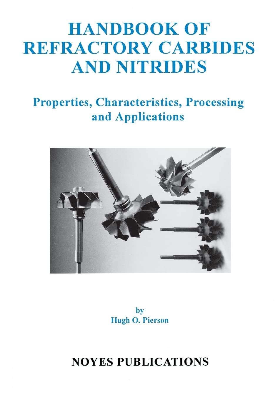 Handbook Of Refractory Carbides And Nitrides: Properties, Characteristics, Processing And Applications,Used