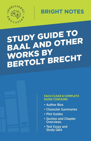 Study Guide to Baal and Other Works by Bertolt Brecht (Bright Notes),Used