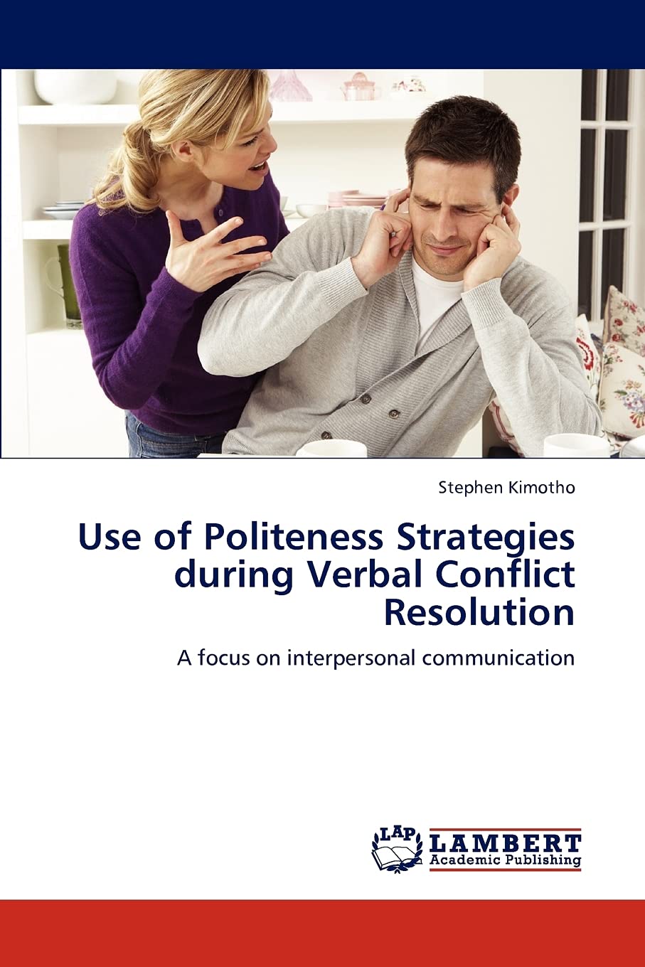 Use of Politeness Strategies during Verbal Conflict Resolution: A focus on interpersonal communication,Used