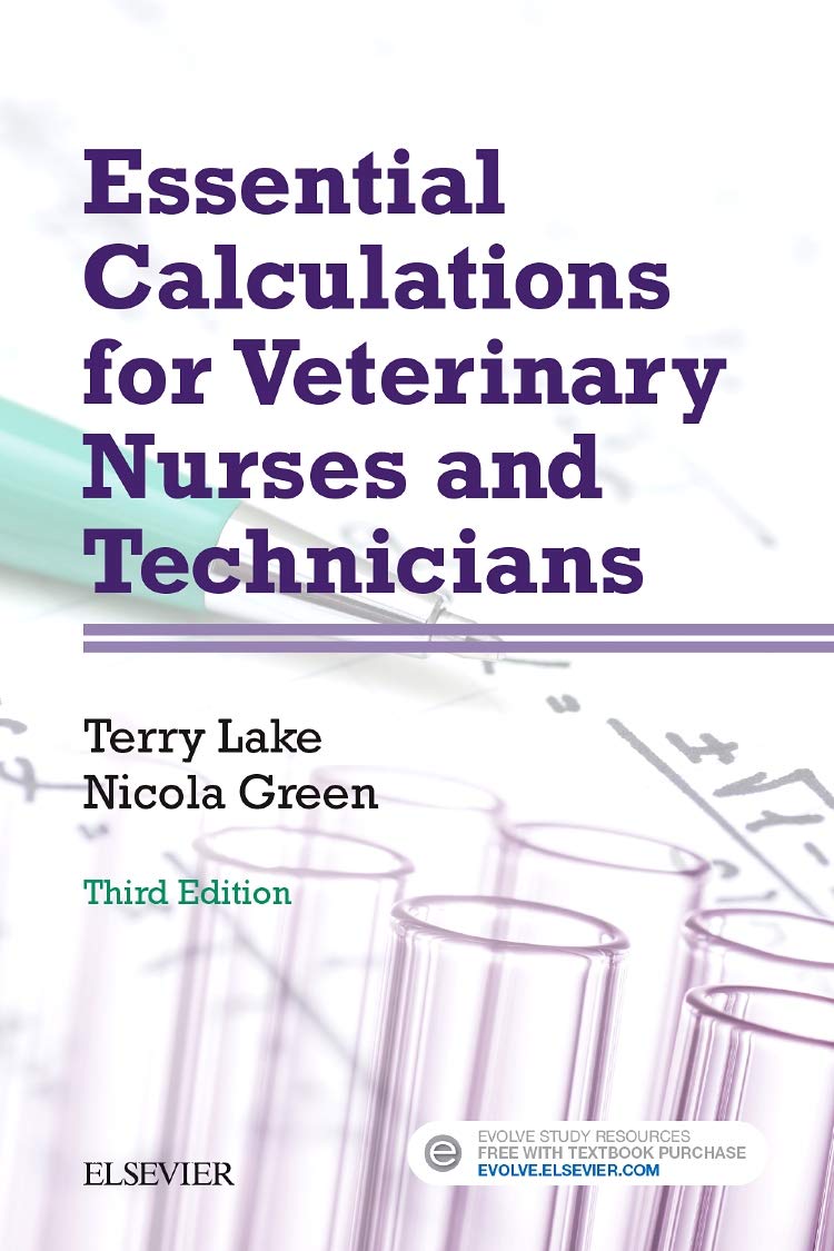 Essential Calculations For Veterinary Nurses And Technicians,New