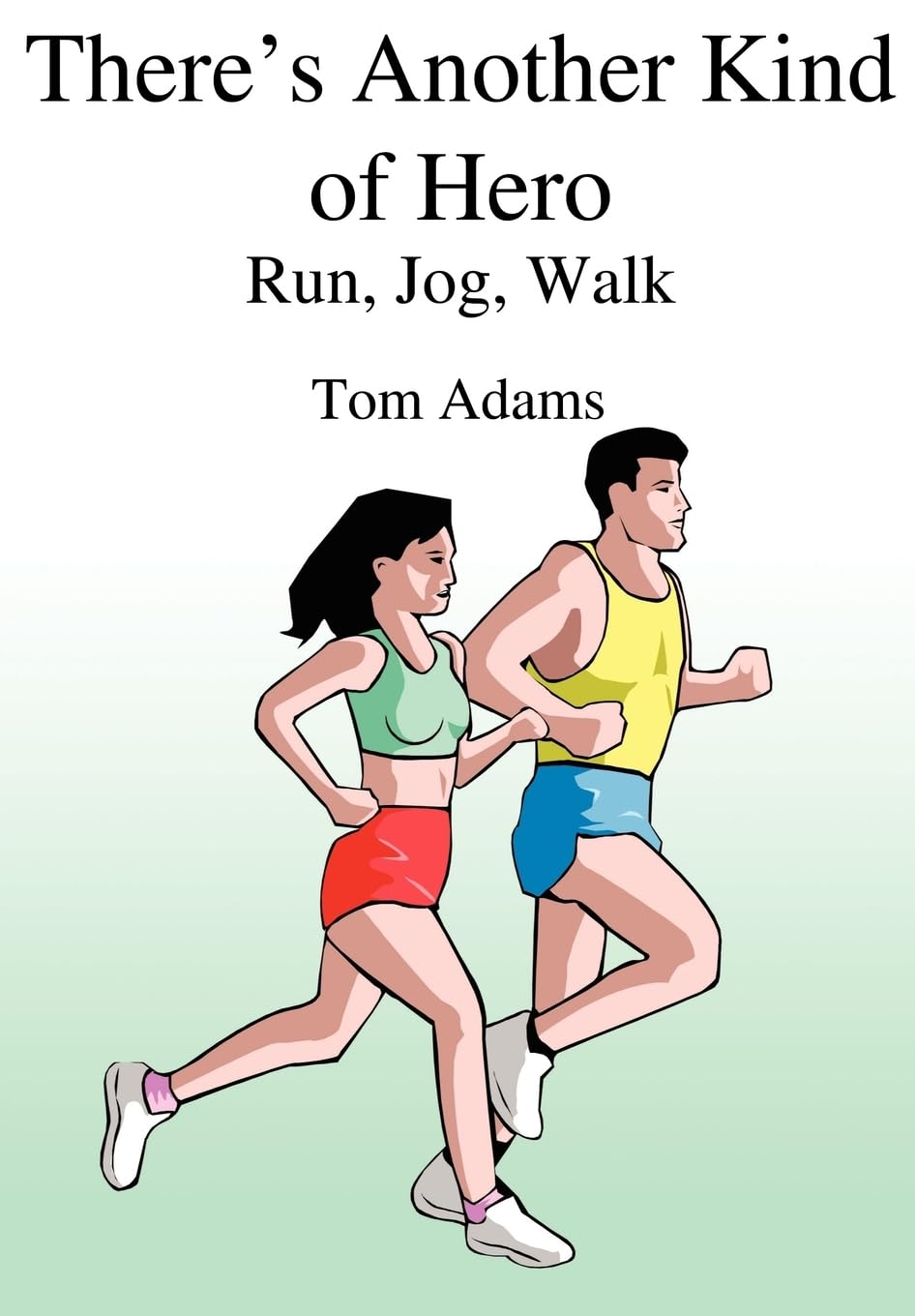 There's Another Kind of Hero: Run, Jog, Walk,Used