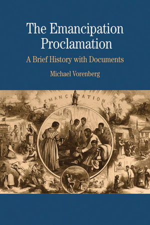 The Emancipation Proclamation: A Brief History with Documents (The Bedford Series in History and Culture),Used