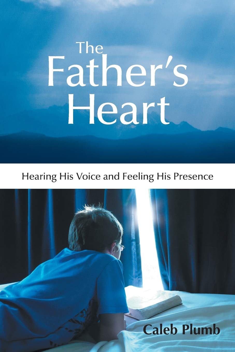 The Father's Heart: Hearing His Voice and Feeling His Presence,Used