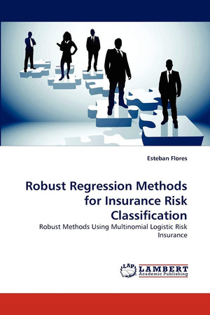Robust Regression Methods for Insurance Risk Classification: Robust Methods Using Multinomial Logistic Risk Insurance,Used