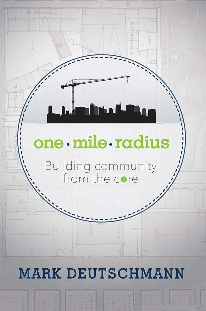 One Mile Radius: Building Community From The Core,Used