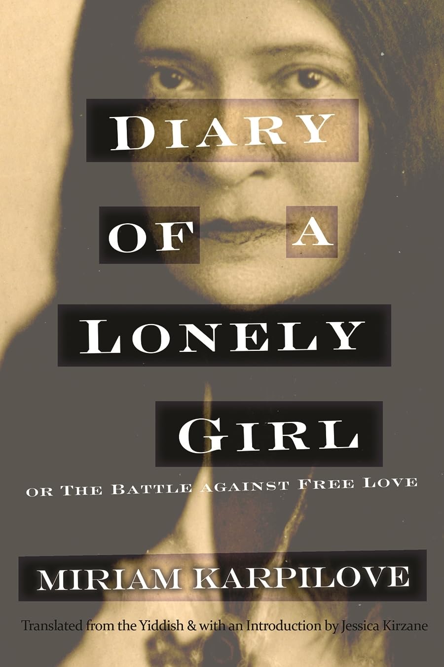 Diary Of A Lonely Girl, Or The Battle Against Free Love (Judaic Traditions In Literature, Music, And Art),New