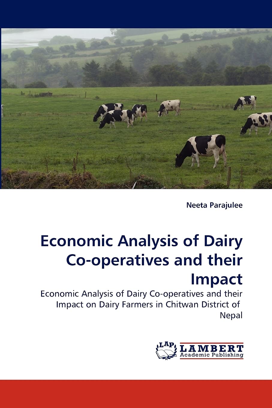 Economic Analysis of Dairy Cooperatives and their Impact: Economic Analysis of Dairy Cooperatives and their Impact on Dairy Fa,Used