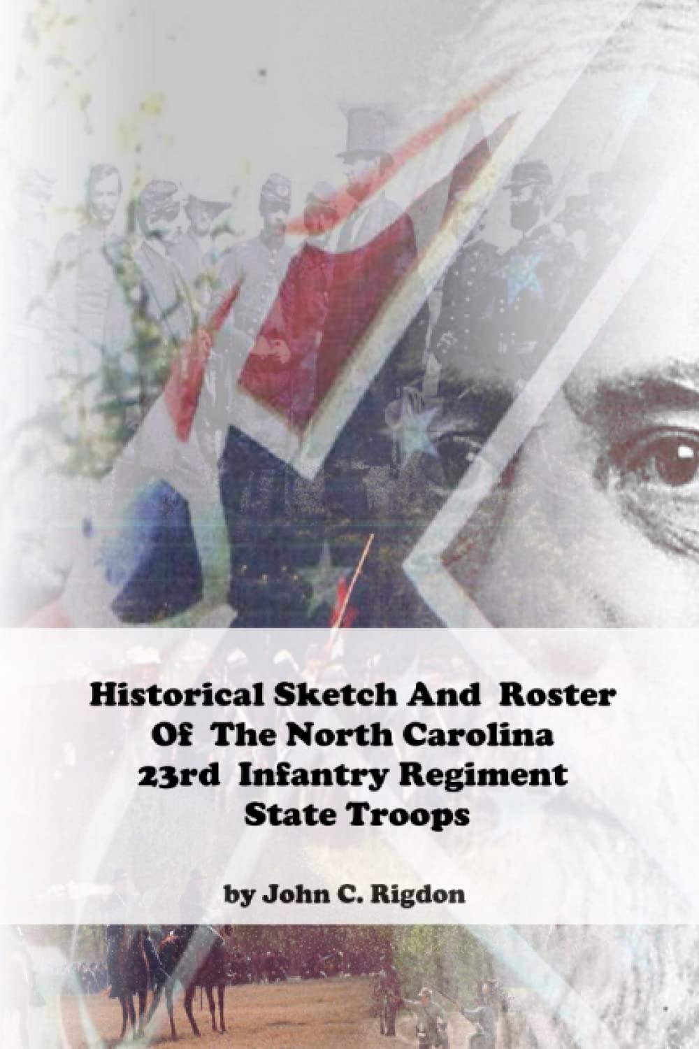 Historical Sketch And Roster Of The North Carolina 23rd Infantry Regiment State Troops (North Carolina Regimental History Series,Used