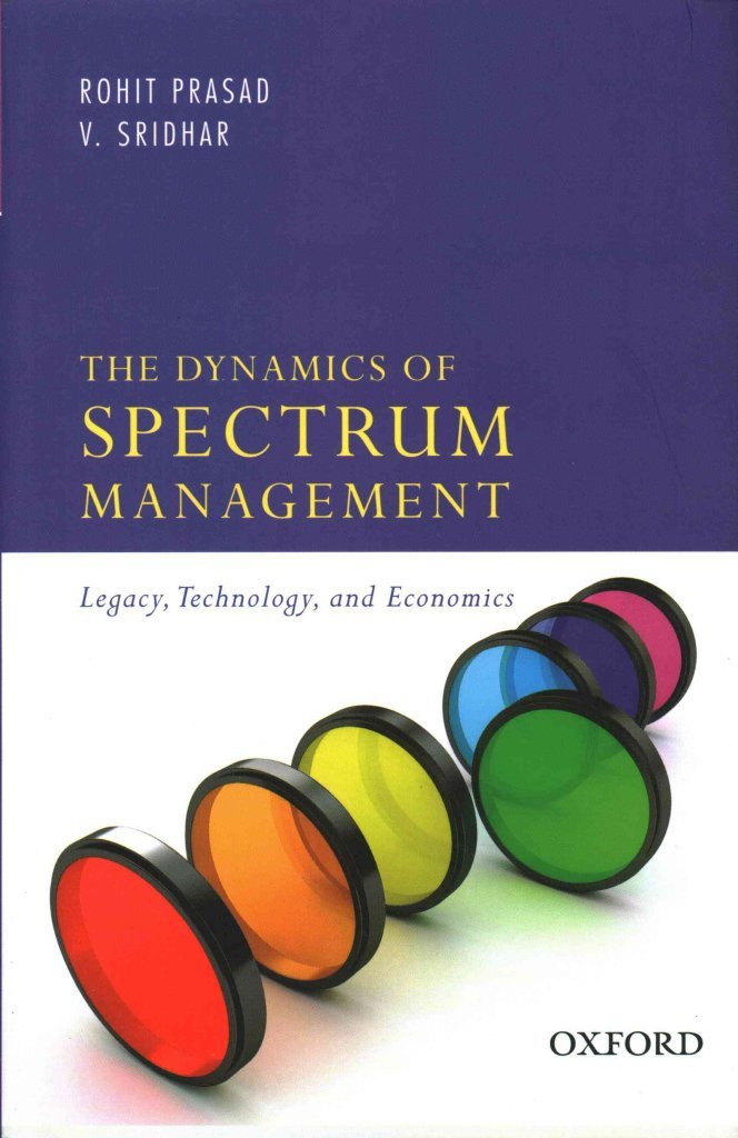 The Dynamics of Spectrum Management: Legacy, Technology, and Economics,New