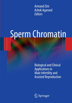 Sperm Chromatin: Biological and Clinical Applications in Male Infertility and Assisted Reproduction,Used